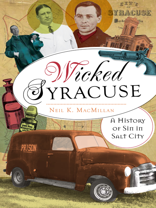 Title details for Wicked Syracuse by Neil K. MacMillan - Available